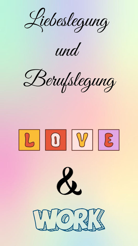 Liebes - und Berufslegung